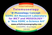  International Telemuseology Logo - e-Museology Concept EDMC Art Research Laboratory for NICT and Museology - A New EDMC Art's e-Science - © 2020 EDMC