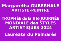 Le 2 Juillet 2024 a eu lieu la IIIe Journée Mondiale des Styles Artistiques avec concours International. L'artiste-peintre Margaretha GUBERNALE, lauréate du Palmarès, annoncé à Hyères-les-Palmiers sur la Côte-d'Azur, salons Hôtel IBIS***  