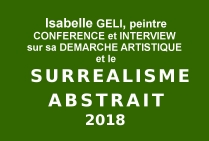 Hommage artistique international au Surréalisme Abstrait. Conférence Interview d' Isabelle GELI